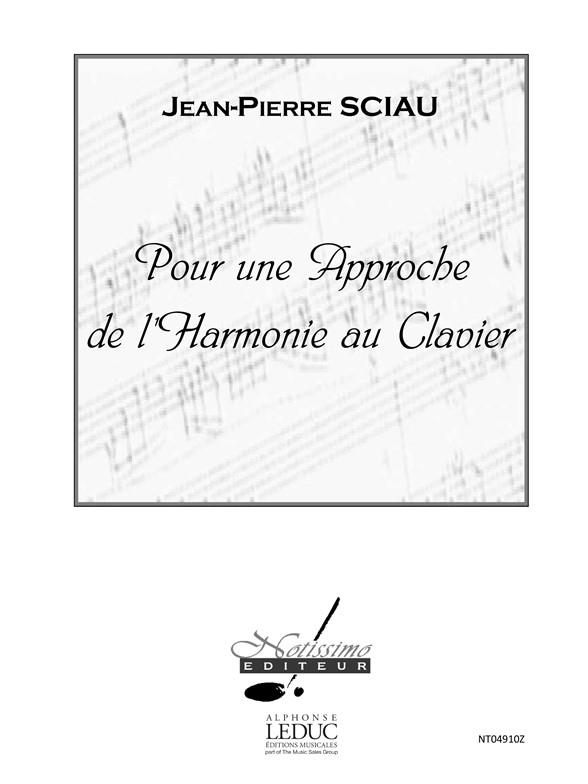 Pour Une Approche De L'Harmonie Au Clavier (SCIAU JEAN-PIERRE)