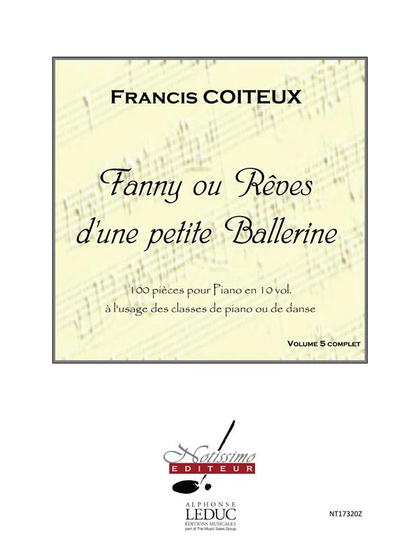 Fanny Ou Rêves D'Une Petite Ballerine/Piano/Vol.5 (COITEUX FRANCIS)