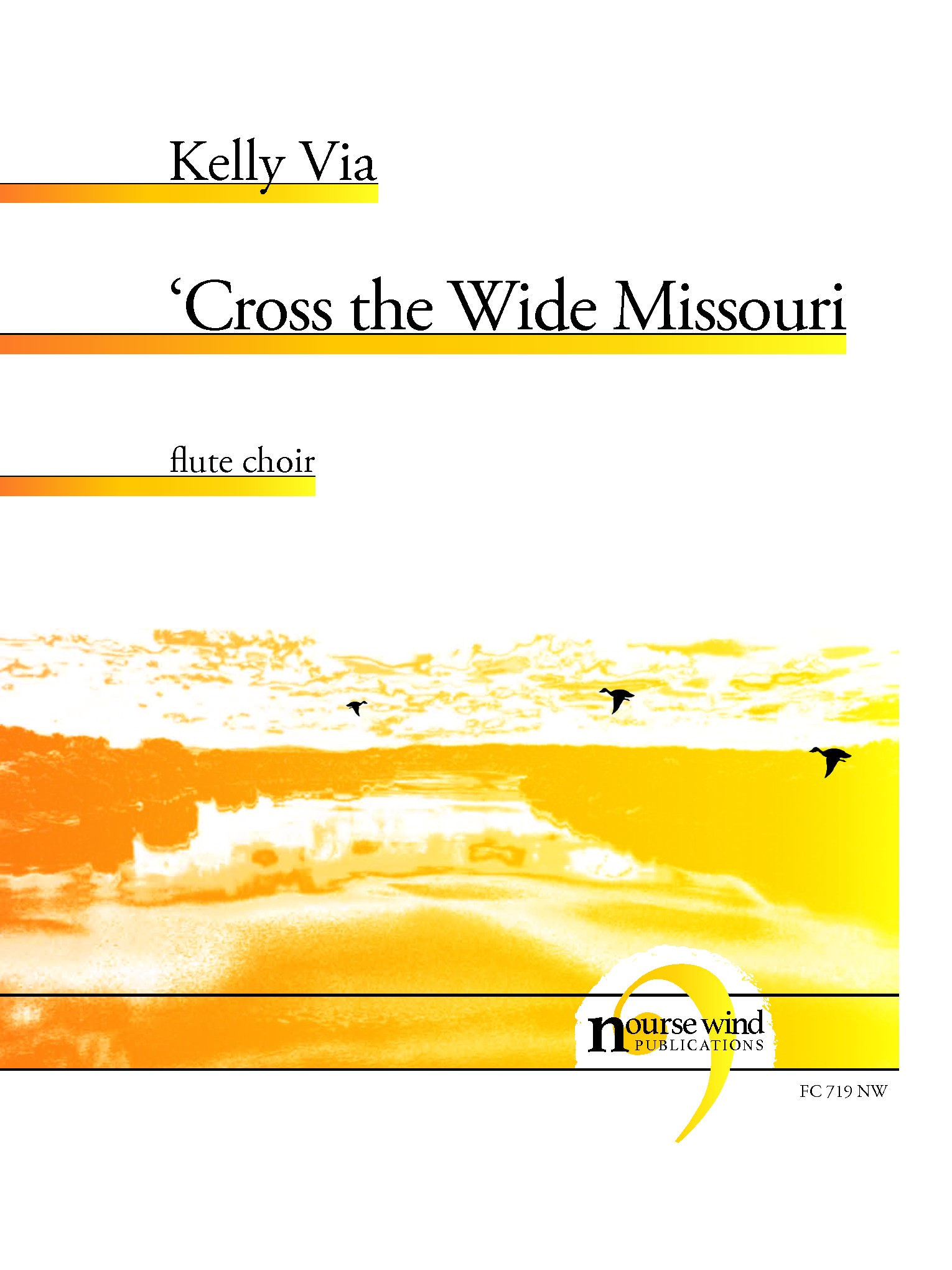 Cross the Wide Missouri for Flute Choir (VIA KELLY)