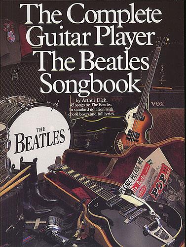 Complete Guitar Player The Beatles Songbook (BEATLES THE)