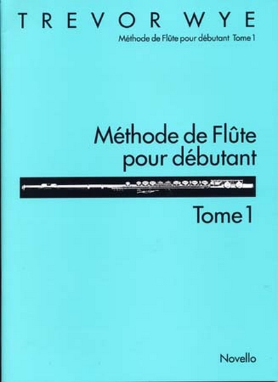 Méthode Flûte Debutant 1 (WYE TREVOR)