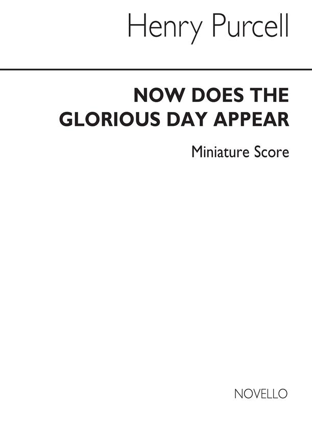 Now Does The Glorious Day Appear Miniature Score (PURCELL HENRY)