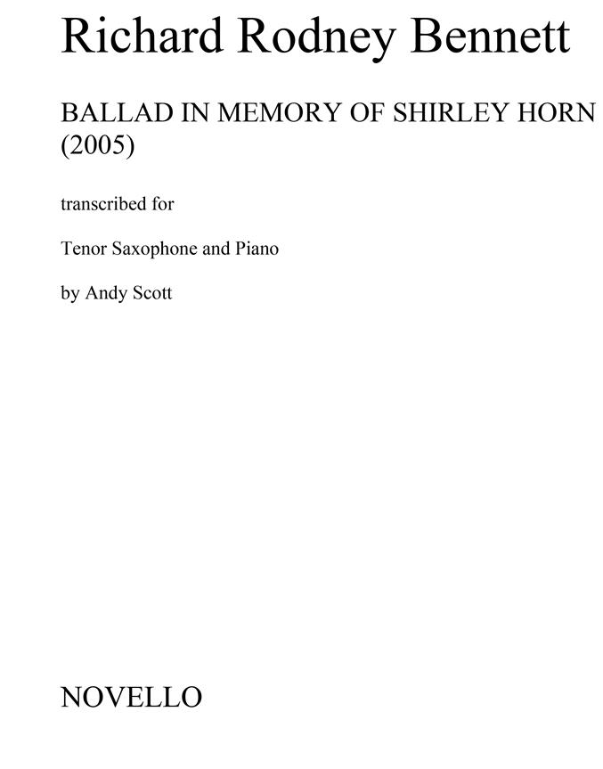 Ballad In Memory Of Shirley Horn (Tenor Saxophone) (BENNETT RICHARD RODNEY)