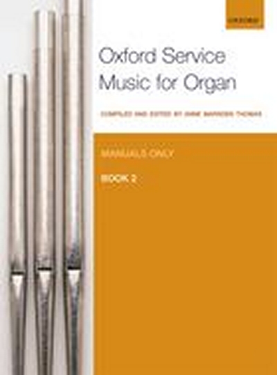 Oxford Service Music For Organ: Manuals Only, Book 2 (MARSDEN THOMAS ANNE)