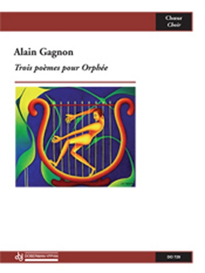 3 Poèmes Pour Orphée, Op. 51 (GAGNON ALAIN)