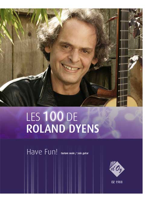 Les 100 De Roland Dyens - Have Fun!