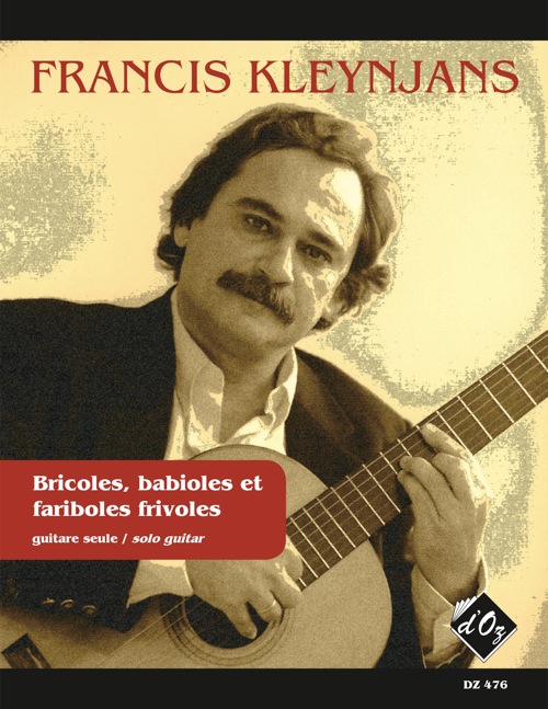 Bricoles, Babioles Et Fariboles Frivoles, Op. 107 (KLEYNJANS FRANCIS)