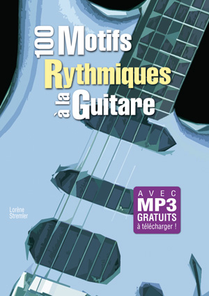 100 Motifs Rythmiques A La Guitare