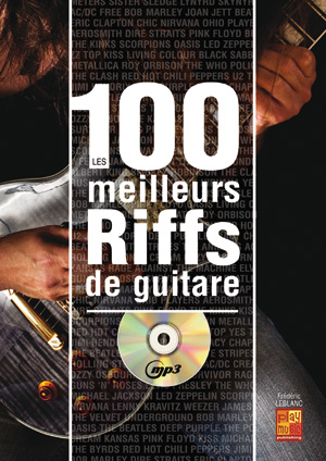 Les 100 Meilleurs Riffs De Guitare