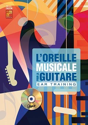 L'Oreille Musicale Pour La Guitare - Ear Training (TAUZIN BRUNO)