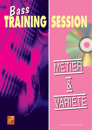 Bass Training Session - Métier And Variété (SORIANO PHILIPPE)