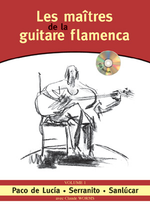 Les Maîtres De La Guitare Flamenca - Vol.1 (WORMS CLAUDE)