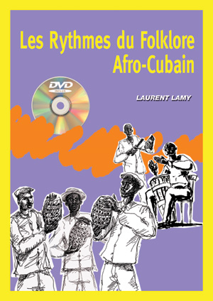 Les Rythmes Du Folklore Afro - Cubain (LAMY LAURENT)