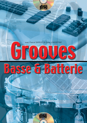 Grooves Basse et Batterie (SARFATI PASCAL / D'AGOSTINO DIDIER)