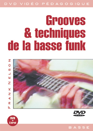 Grooves And Techniques De La Basse Funk (NELSON FRANCK)