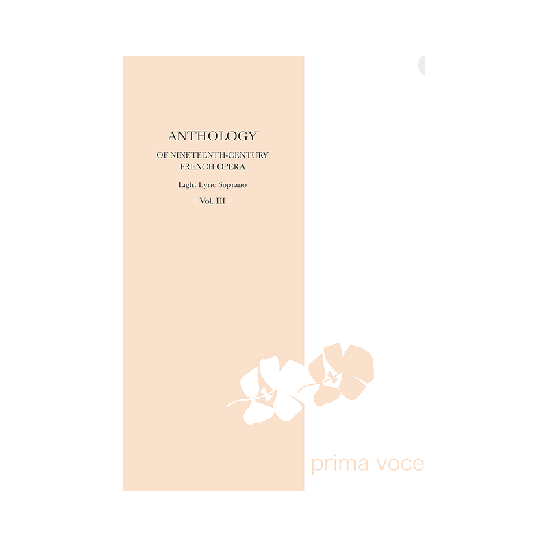 Anthologie De L'Opera Francais XIXe Siecle : Soprano Leger / Lyrique Leger Vol.III