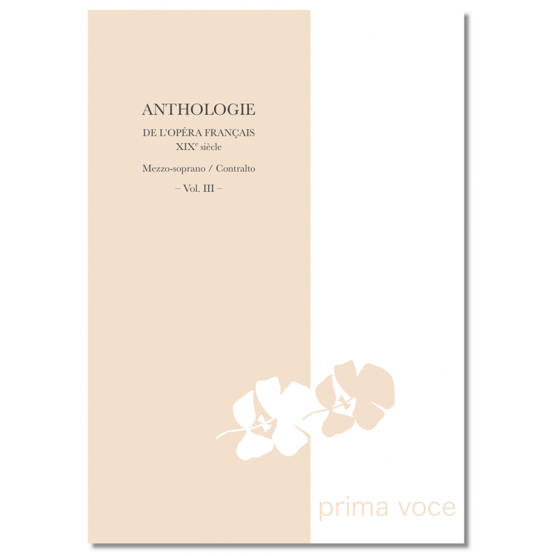 Anthologie De L'Opera Francais XIXe Siecle : Mezzo-Soprano / Contralto Vol.III