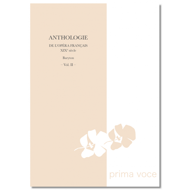 ANTHOLOGIE DE LOPÉRA FRANÇAIS XIXe SIÈCLE - Baryton - Vol. II