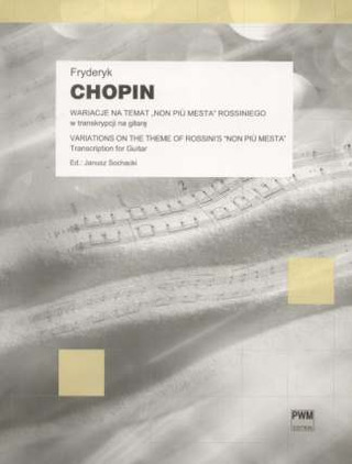 Variations On The Theme Of Rossini's Non Piu Mesta (CHOPIN FREDERIC / SOCHACKI)