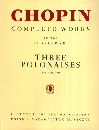 3 Polonaises De 1817 Et 1821 (CHOPIN FREDERIC)