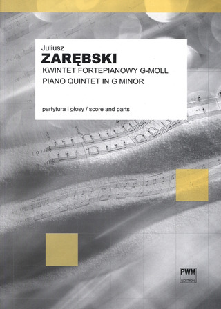 Piano Quintet En Sol Mineur Po. 34 (ZAREBSKI JULIUSZ)