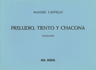 Preludio Tiento Y Chacona (CASTILLO M)