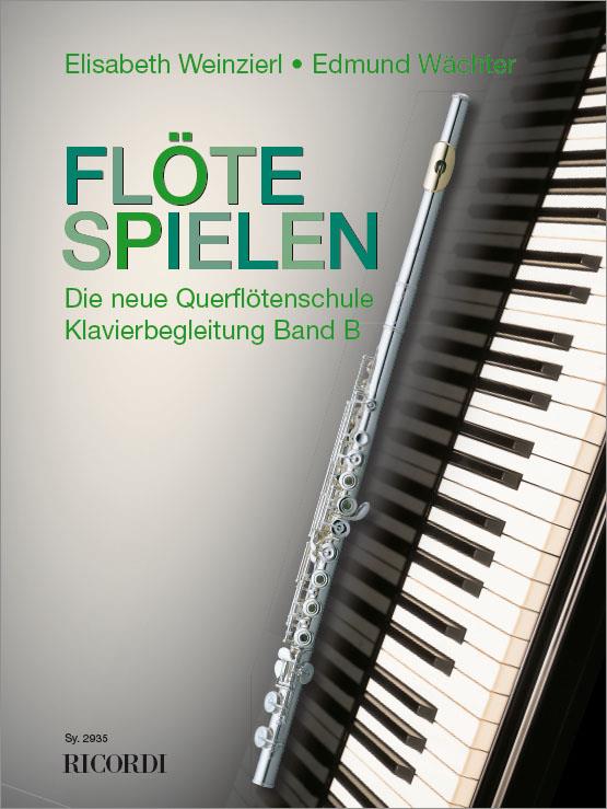Flöte Spielen - Klavierbegleitung Band B (WEINZIERL-WACHTER ELISABETH / WACHTER EDMUND)