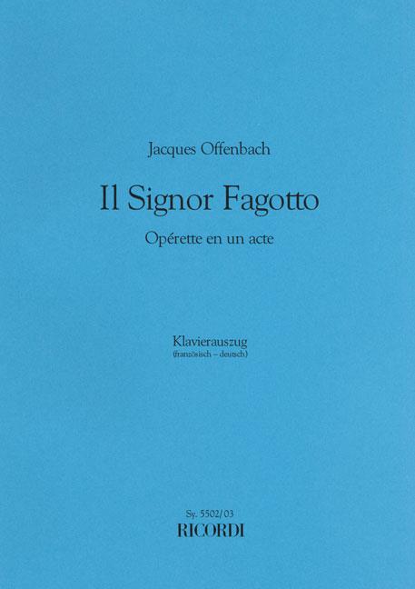 Il Signor Fagotto (OFFENBACH JACQUES)