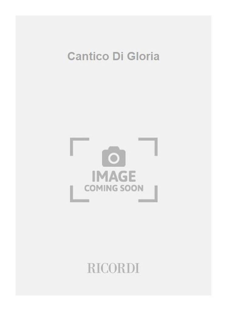 Cantico Di Gloria Per Coro Misto A 7 Parti, 2 Cori Maschili A 2 Parti, 22 Strum. A Fiato, Timpani, Tam-Tam, Grancass (PIZZETTI ILDEBRANDO)