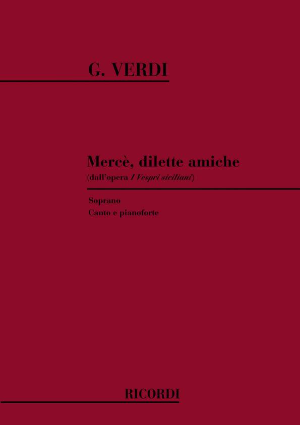 Merce' Dilette Amiche (Dall'Opera I Vespri Siciliani) Per Canto E Pianoforte - Soprano