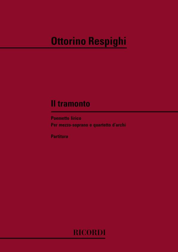Tramonto Poemetto Lirico Per Ms. E Quart. D'Archi (RESPIGHI OTTORINO)