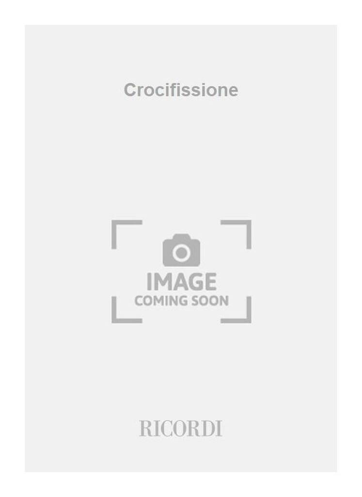 Crocifissione Per Coro D'Uomini, Archi, Ottoni, Timpani E 3 Pf. (TESTI FLAVIO)
