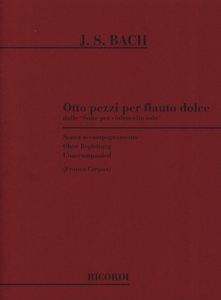 Bach Per Fl. Dolce. 8 Pezzi Dalle 'suites Per Vc. Solo' Trascr. Per Fl. Dolce Contralto In Fa