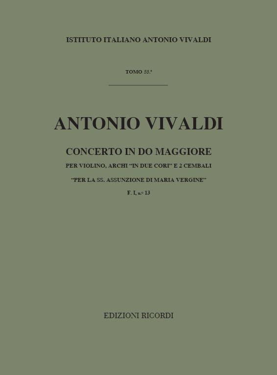 Concerto Per Vl. Archi E Bc: In Do In Due Cori Rv 581 F.I/13 Per La Ss. Assunzione Di Maria Vergine Tomo 55 (VIVALDI ANTONIO)