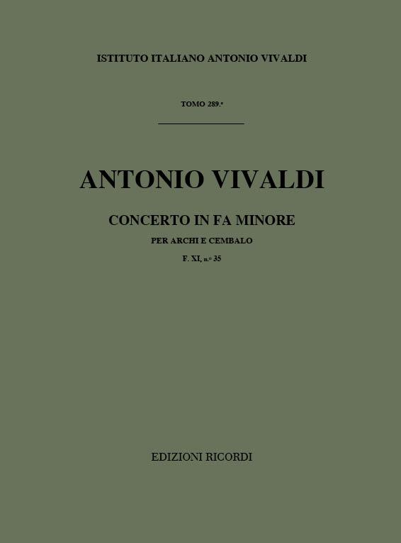 Concerto Per Archi E B.C.: In Fa Min. Rv 143 - F.Xi/35 Tomo 289 (VIVALDI ANTONIO)