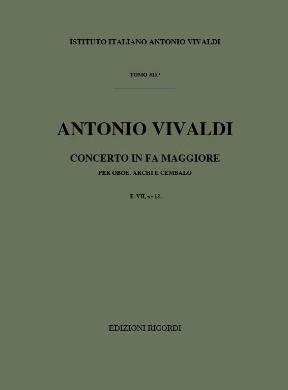 Concerto Per Oboe Archi E Cembalo In Fa Maggiore F. VII N. 12 - Tomo 315 (VIVALDI ANTONIO)