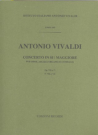 Concerto Per Oboe, Archi E B.C.: In Si Bem. Op. VIi L.II N.1 - Rv 464 - F.VIi/15 Tomo 448 (VIVALDI ANTONIO)