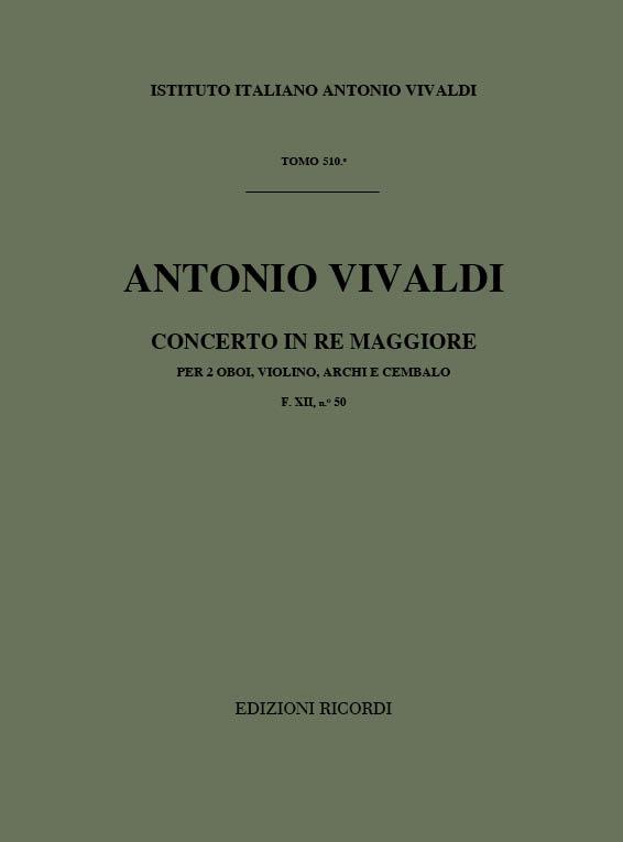 Concerto Per Strum. Diversi, Archi E B.C.: In Re Per 2 Ob. E Vl. Rv 563 - F.XII/50 Tomo 510 (VIVALDI ANTONIO)