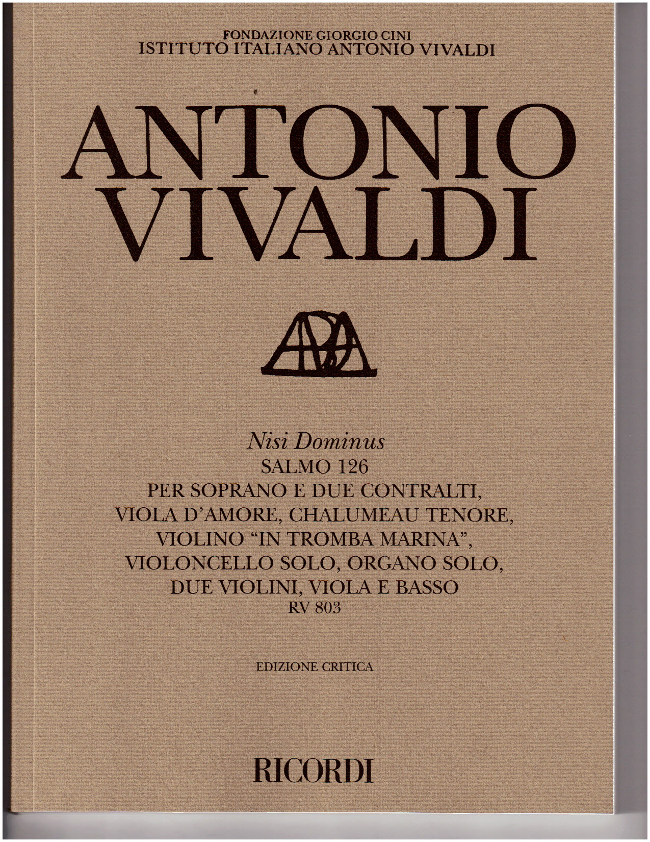 Nisi Dominus, Rv 803. Salmo 126 Per Soprano, Due Contralti Viola D'Amore, Chalumeau Tenore, Violino 'In Tromba Marina (VIVALDI ANTONIO)