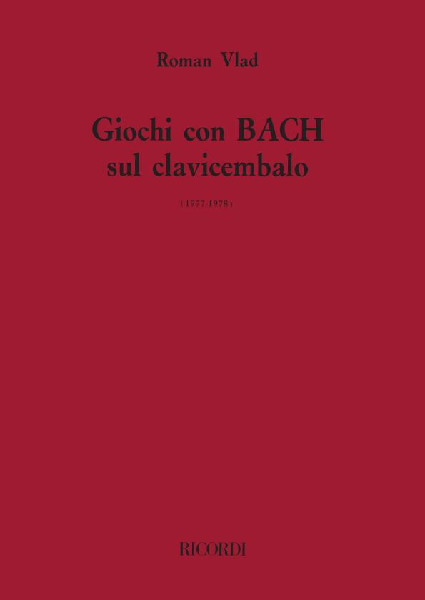 Giochi Con Bach Sul Clavicembalo (VLAD ROMAN)
