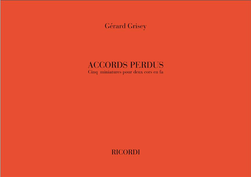 Accords Perdus (GRISEY GERARD)