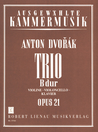 Trio En Bémol Majeur Op. 21 Pour Violon, Violoncelle Et Piano (DVORAK ANTONIN)