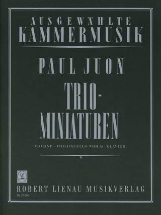 Trio Miniatures (De Op. 18 And Op. 24) (JUON PAUL)