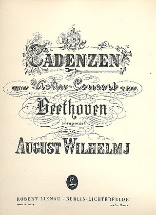 Cadenzas To Beethoven's Violin Concert (WILHELMJ AUGUST)