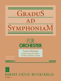 Piccola Musica Per Orchestra - Five Little Pieces For Orchestra Op. 8 (Gradus Ad Symphoniam Advanced Level No. V)