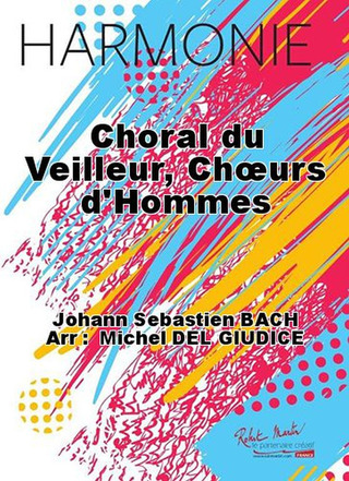 Choral Du Veilleur, Choeurs D'Hommes
