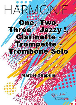 One, Two, Three... Jazzy !, Cl - Tp - Tb Solo