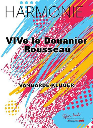 Vive Le Douanier Rousseau (VANGARDE-KLUGER)