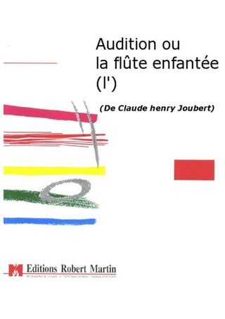 Audition Ou La Flûte Enfantée (L')