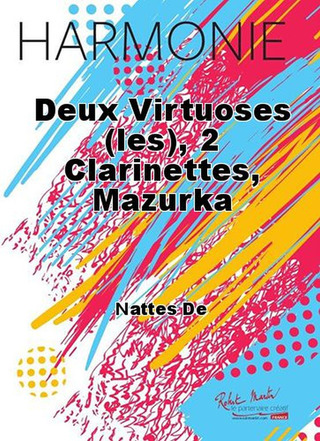 2 Virtuoses (Les), 2 Clarinettes, Mazurka (NATTES DE)